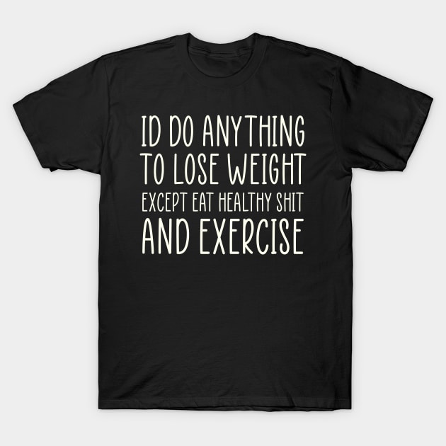 Diet Meme Sarcastic Weightloss Fasting Gym Workout Fitness T-Shirt by TellingTales